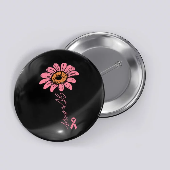 Pink Ribbon Sunflower Strong Breast Cancer Awareness Button