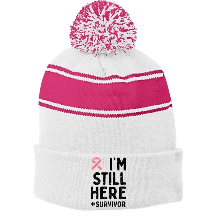 Pink Ribbon Still Here Survivor Breast Cancer Warrior Gift Stripe Pom Pom Beanie