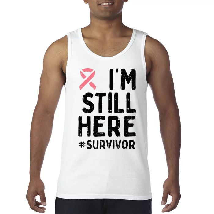 Pink Ribbon Still Here Survivor Breast Cancer Warrior Gift Tank Top