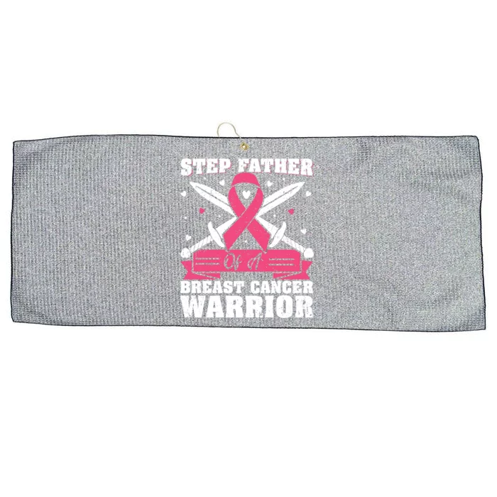 Pink Ribbon Step Father Of A Breast Cancer Warrior Gift Large Microfiber Waffle Golf Towel