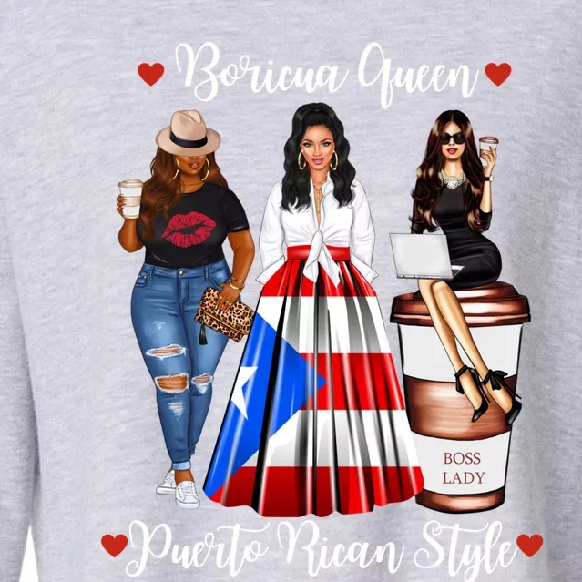 Puerto Rican Style Boricua Queen Mom Puerto Rico Gift Cropped Pullover Crew