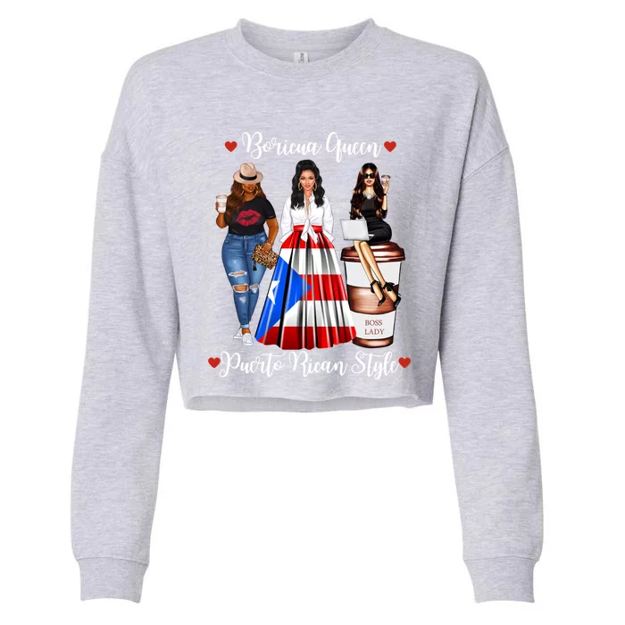 Puerto Rican Style Boricua Queen Mom Puerto Rico Gift Cropped Pullover Crew