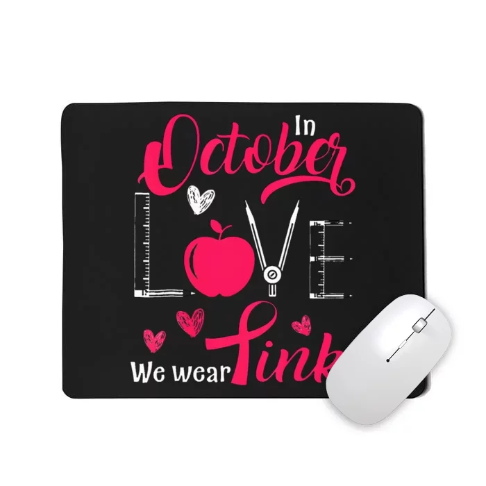 Pink Ribbon Teacher Breast Cancer Awareness We Wear Pink Mousepad