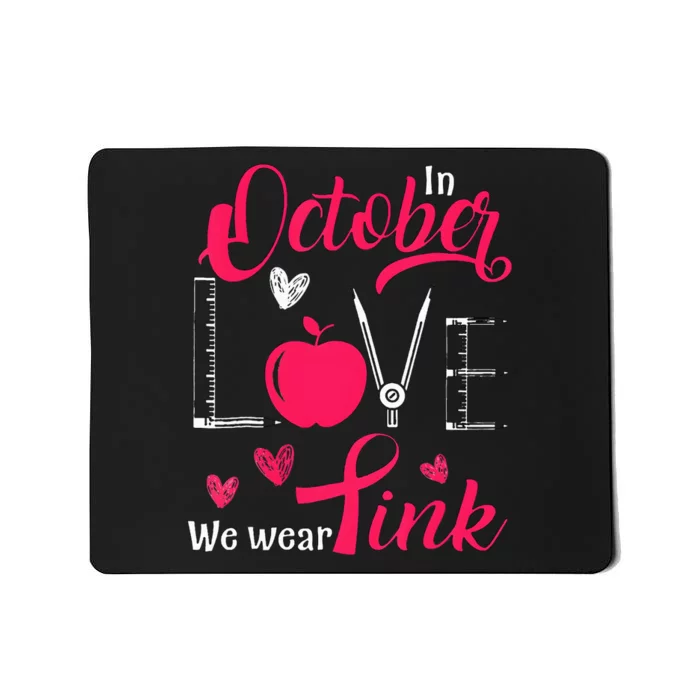 Pink Ribbon Teacher Breast Cancer Awareness We Wear Pink Mousepad