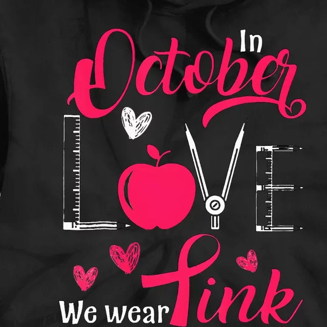 Pink Ribbon Teacher Breast Cancer Awareness We Wear Pink Tie Dye Hoodie