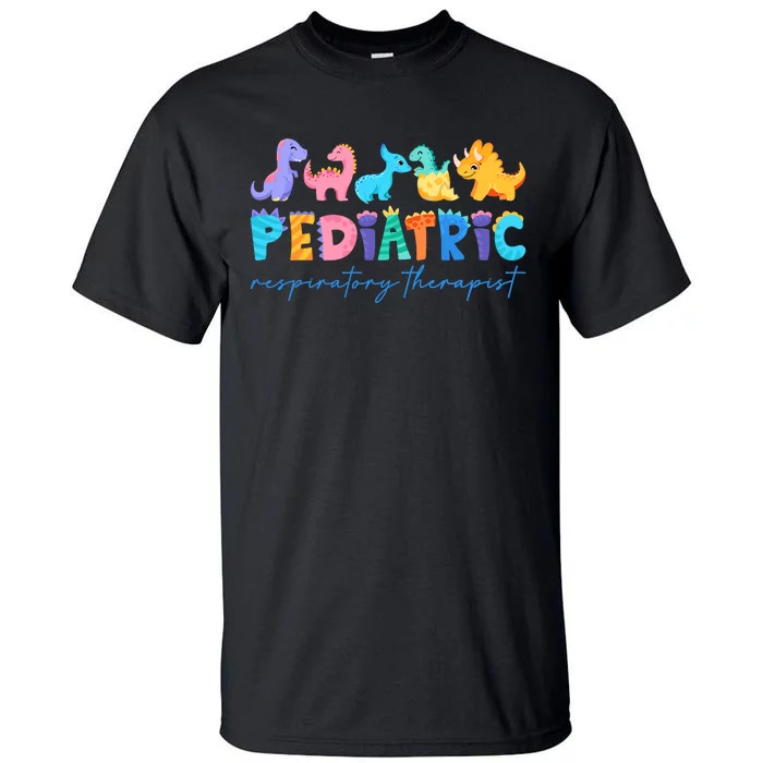 Pediatric Respiratory Therapist Dinosaur Nurse Appreciation Tall T-Shirt