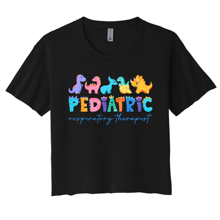 Pediatric Respiratory Therapist Dinosaur Nurse Appreciation Women's Crop Top Tee