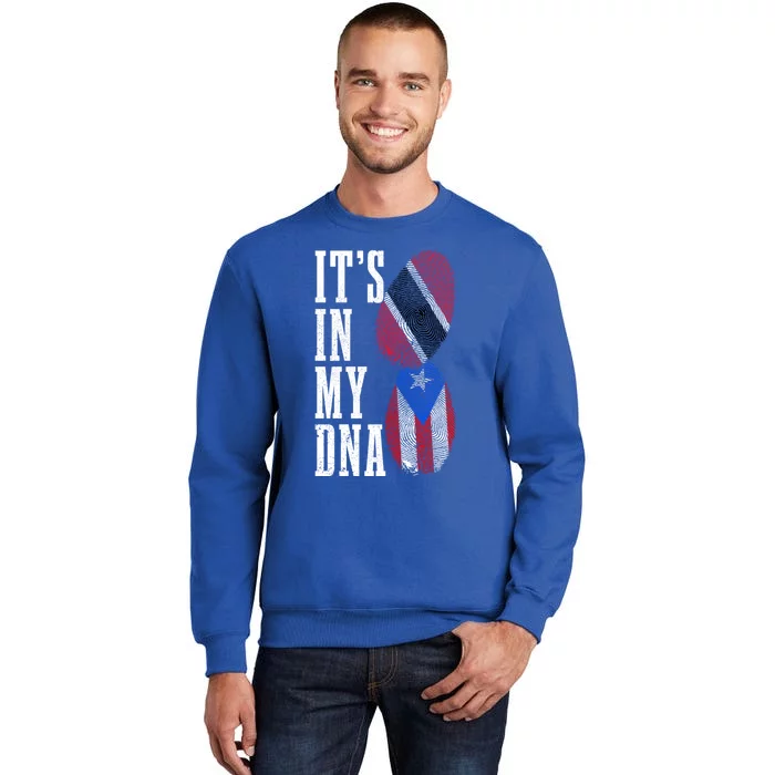 Puerto Rico Trinidad Tobago Its In My Dna Pride Puerto Rican Cool Gift Tall Sweatshirt