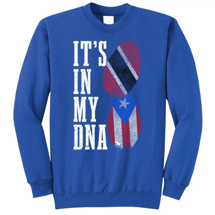 Puerto Rico Trinidad Tobago Its In My Dna Pride Puerto Rican Cool Gift Tall Sweatshirt