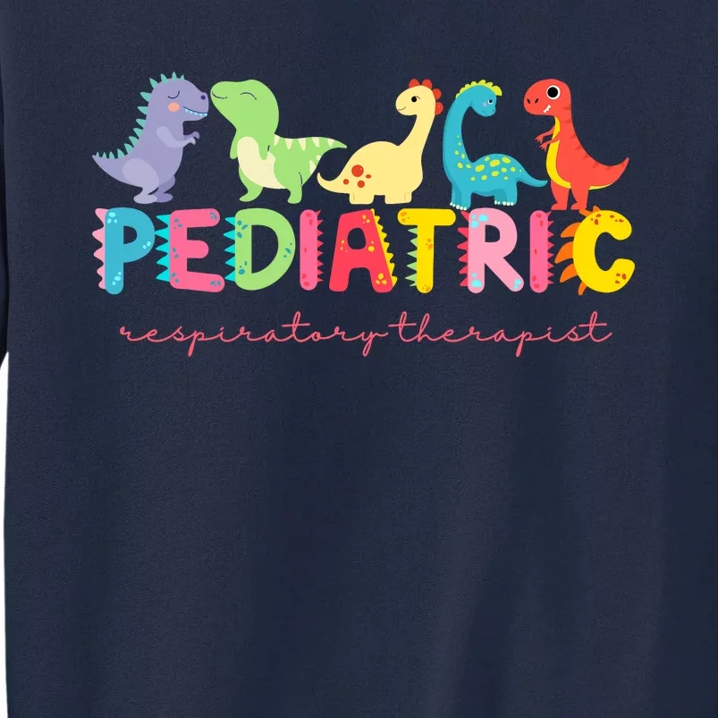 Pediatric Respiratory Therapist Dinosaur Nurse Appreciation Tall Sweatshirt