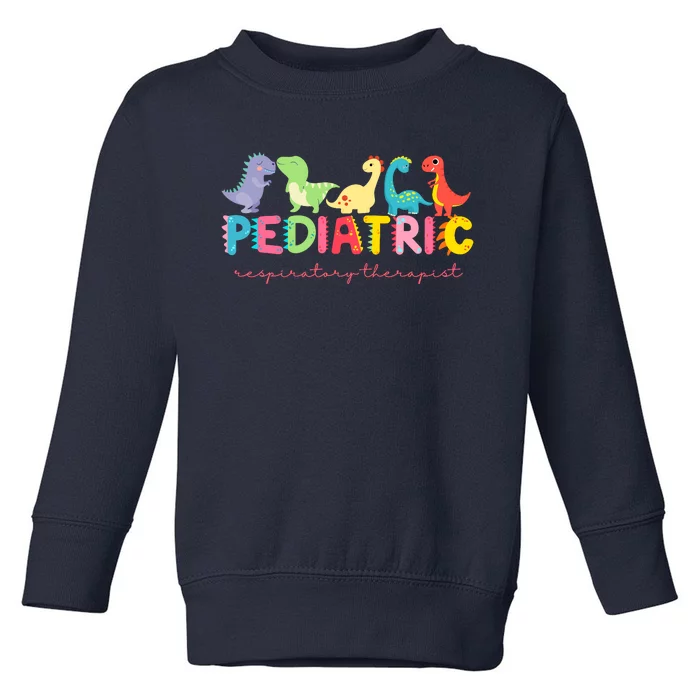 Pediatric Respiratory Therapist Dinosaur Nurse Appreciation Toddler Sweatshirt