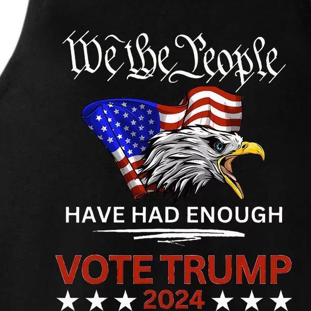 Pro Republican Vote Trump 2024 We The People Have Had Enough Ladies Tri-Blend Wicking Tank