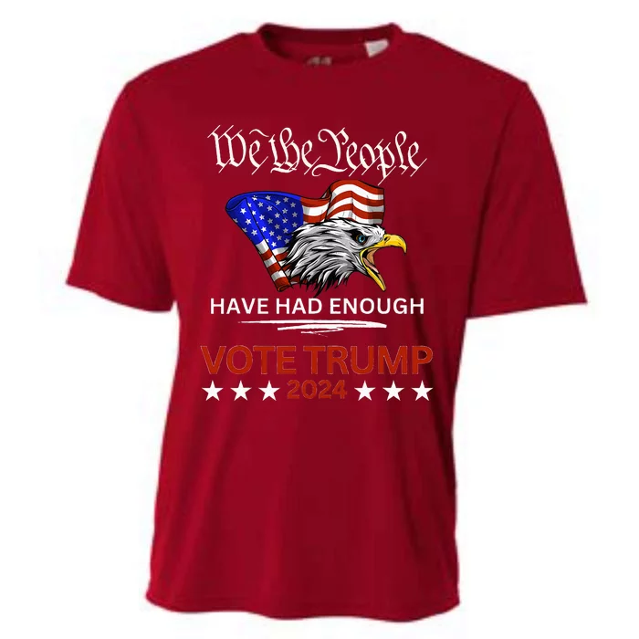 Pro Republican Vote Trump 2024 We The People Have Had Enough Cooling Performance Crew T-Shirt