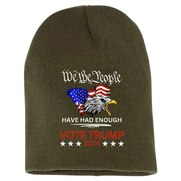 Pro Republican Vote Trump 2024 We The People Have Had Enough Short Acrylic Beanie