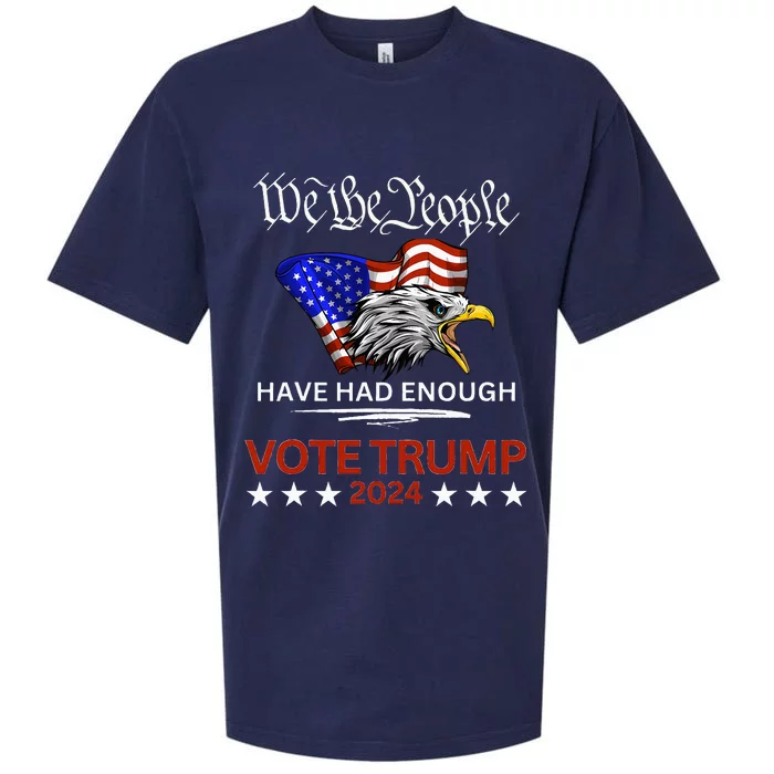 Pro Republican Vote Trump 2024 We The People Have Had Enough Sueded Cloud Jersey T-Shirt