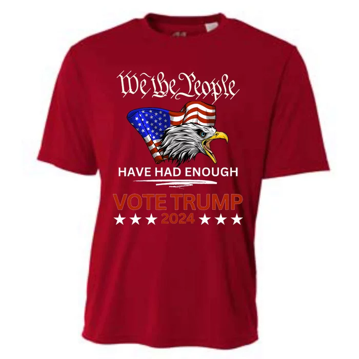 Pro Republican Vote Trump 2024 We The People Have Had Enough Cooling Performance Crew T-Shirt