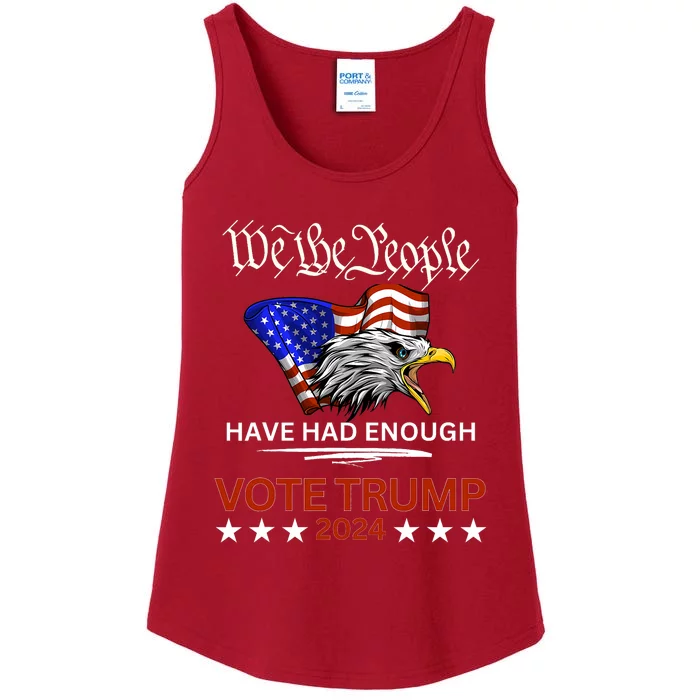 Pro Republican Vote Trump 2024 We The People Have Had Enough Ladies Essential Tank