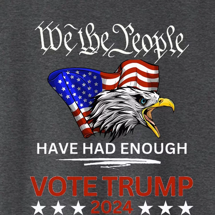 Pro Republican Vote Trump 2024 We The People Have Had Enough Women's Crop Top Tee