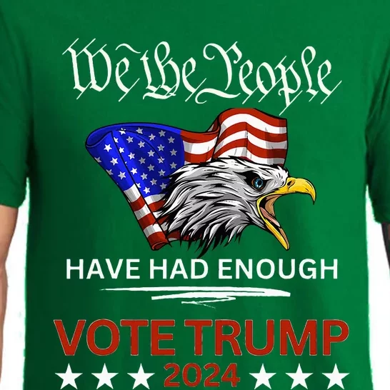 Pro Republican Vote Trump 2024 We The People Have Had Enough Pajama Set