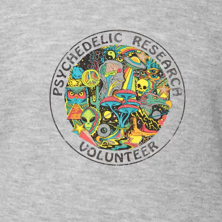 Psychedelic Research Volunteer Toddler Sweatshirt