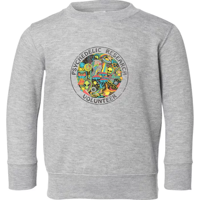 Psychedelic Research Volunteer Toddler Sweatshirt