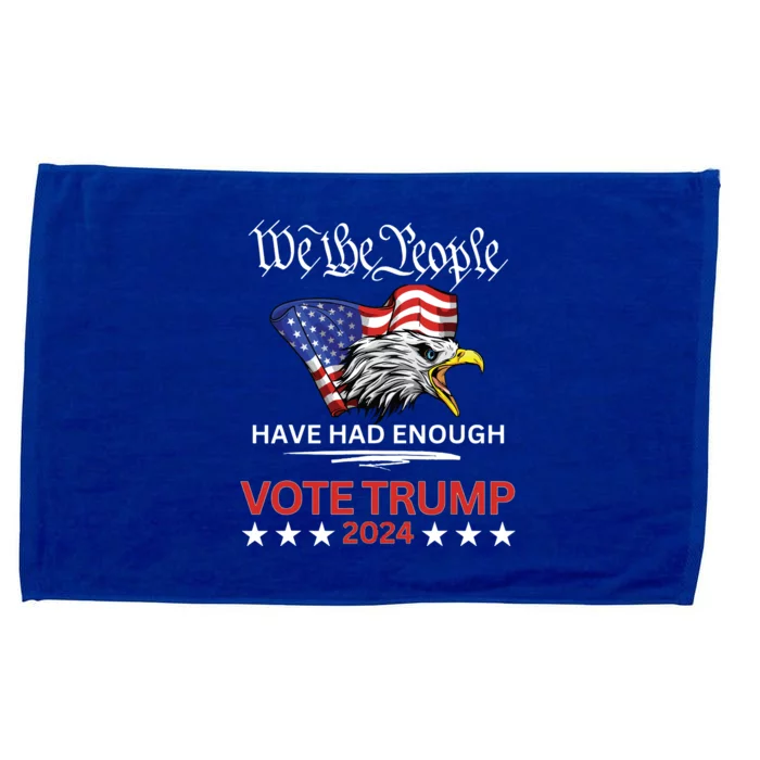 Pro Republican Vote Trump 2024 We The People Have Had Enough Microfiber Hand Towel