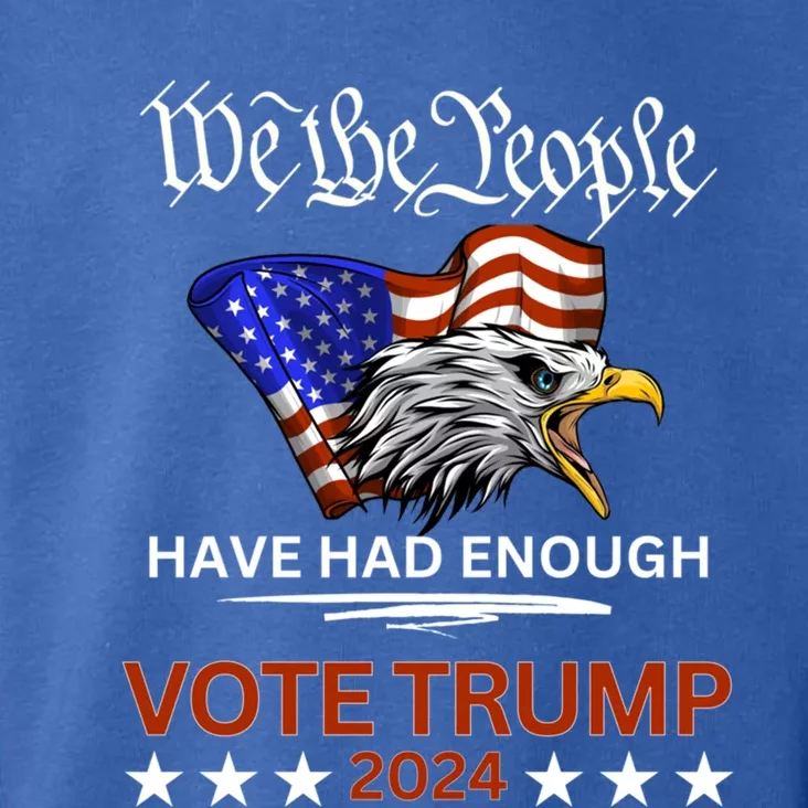 Pro Republican Vote Trump 2024 We The People Have Had Enough Gift Toddler Hoodie