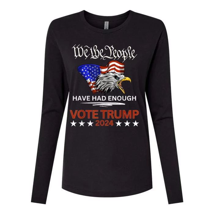 Pro Republican Vote Trump 2024 We The People Have Had Enough Womens Cotton Relaxed Long Sleeve T-Shirt