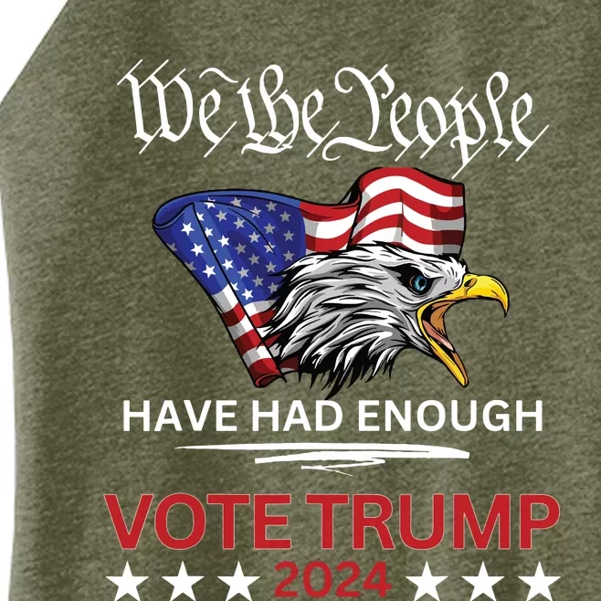 Pro Republican Vote Trump 2024 We The People Have Had Enough Women’s Perfect Tri Rocker Tank