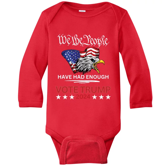 Pro Republican Vote Trump 2024 We The People Have Had Enough Baby Long Sleeve Bodysuit