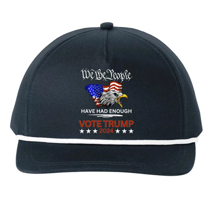 Pro Republican Vote Trump 2024 We The People Have Had Enough Snapback Five-Panel Rope Hat