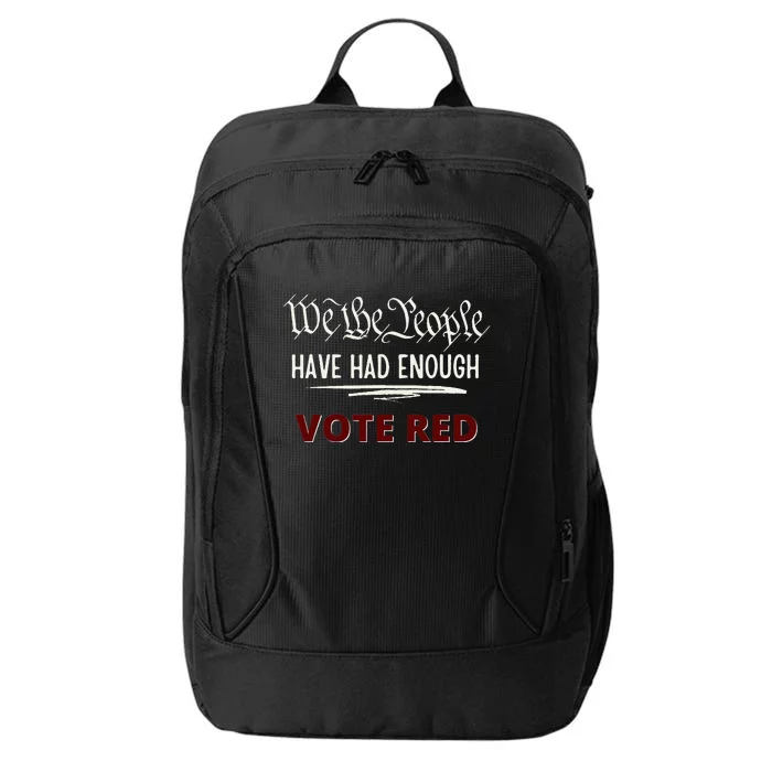 Pro Republican Vote Red We The People Have Had Enough City Backpack