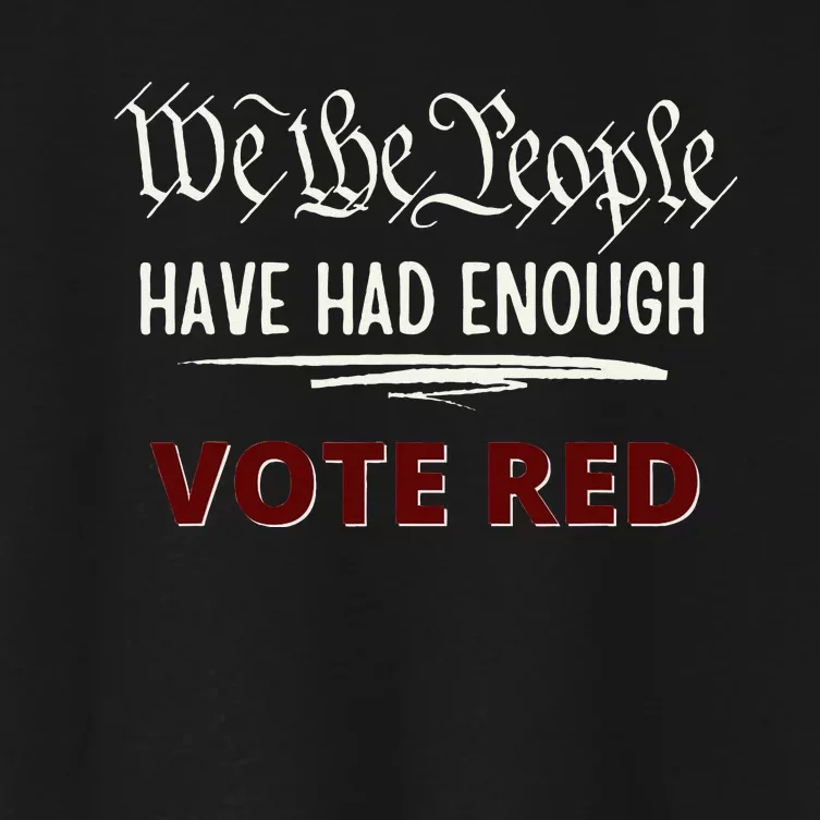 Pro Republican Vote Red We The People Have Had Enough Women's Crop Top Tee