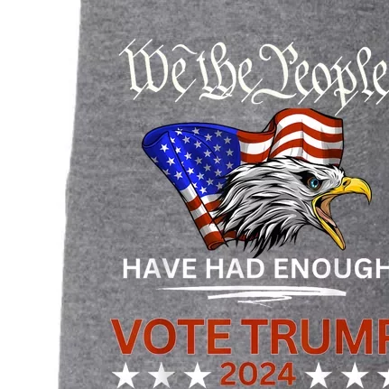 Pro Republican Vote Trump 2024 We The People Have Had Enough Doggie 3-End Fleece Hoodie