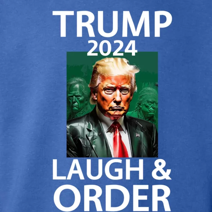 Pro Republican Vote Trump 2024 Laugh And Order President Gift Toddler Hoodie