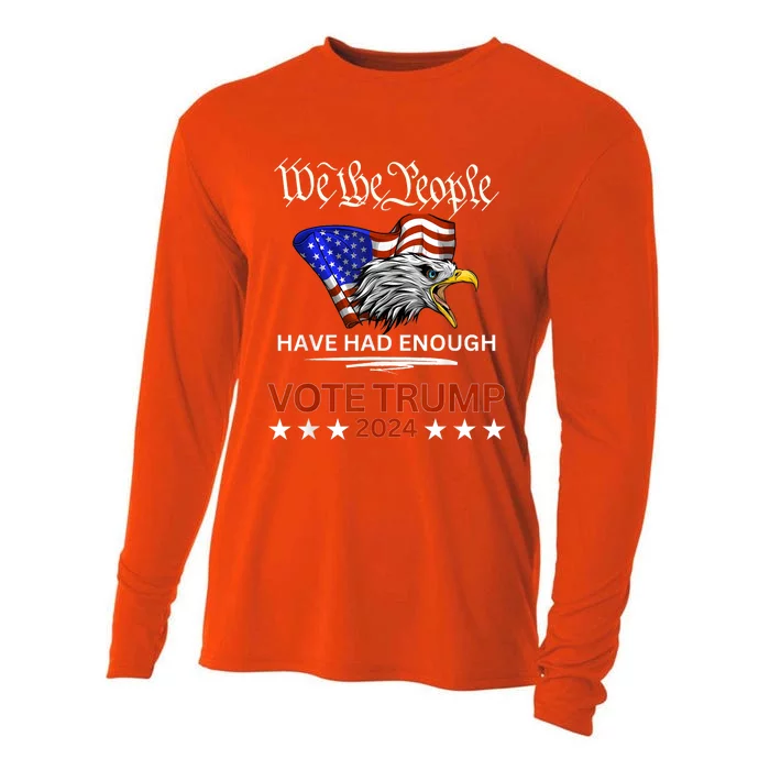 Pro Republican Vote Trump 2024 We The People Have Had Enough Cooling Performance Long Sleeve Crew