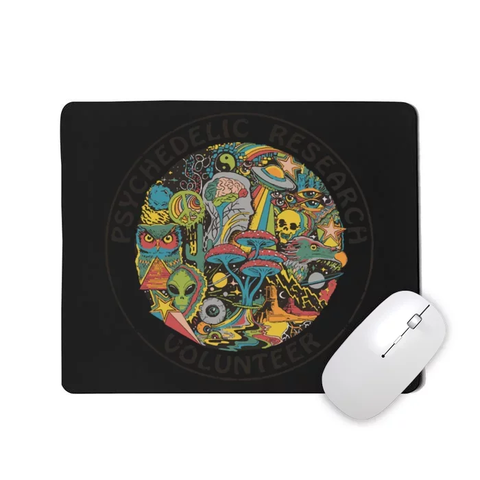 Psychedelic Research Volunteer Mousepad