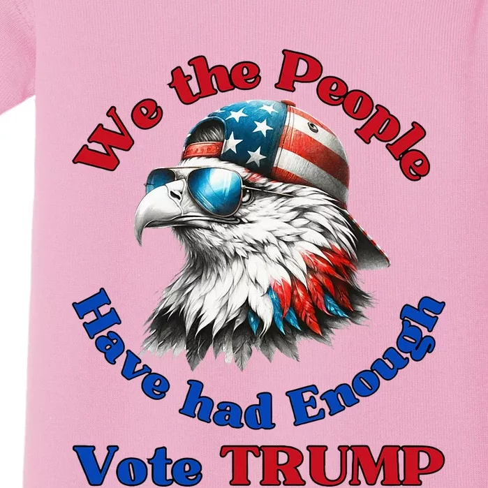 Pro Republican We The People Have Had Enough Vote Trump Baby Bodysuit