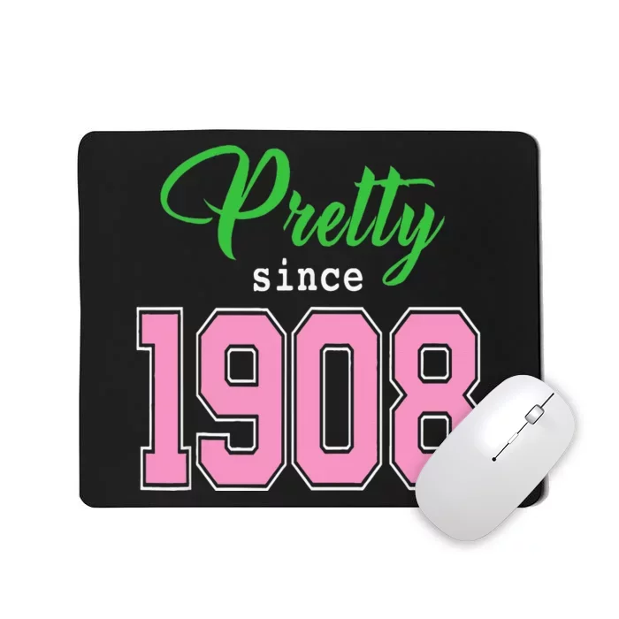 Pretty Since 1908 Sorority Mousepad