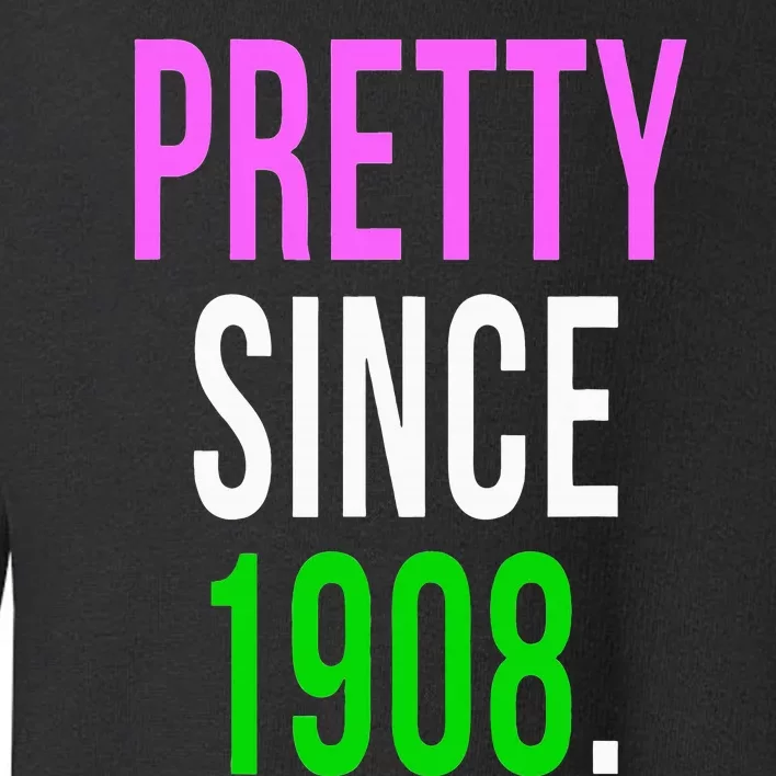 Pretty Since 1908 Toddler Sweatshirt