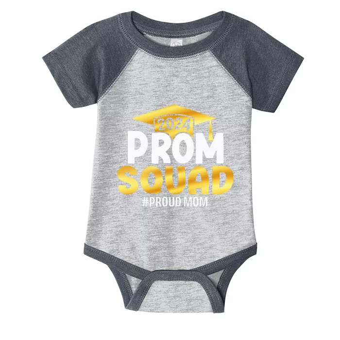 Prom Squad 2024 Graduate Prom Class Of 2024 Proud Mom Infant Baby Jersey Bodysuit