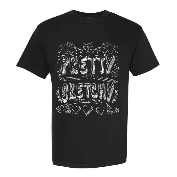 Pretty Sketchy Artists Pencils Art Lover Garment-Dyed Heavyweight T-Shirt