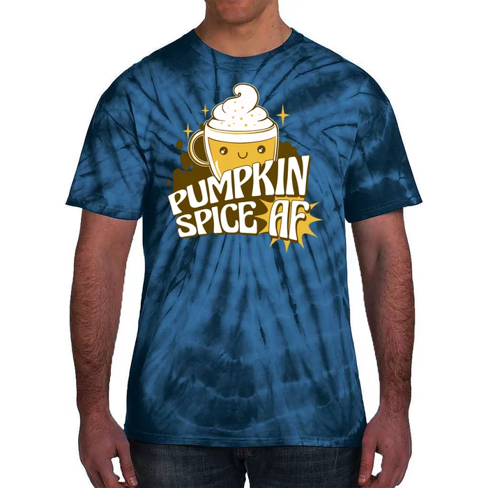 Pumpkin Spice AF Cute Gift Tie-Dye T-Shirt