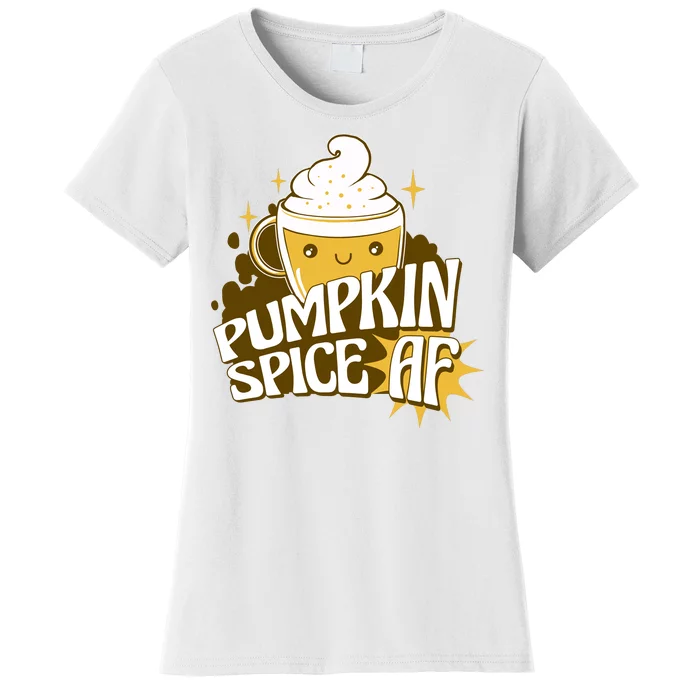 Pumpkin Spice AF Cute Gift Women's T-Shirt