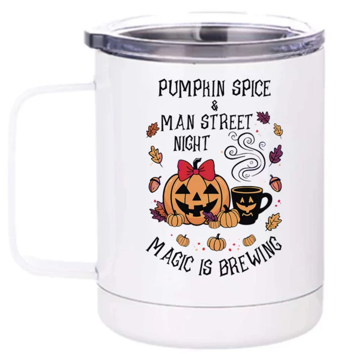 Pumpkin Spice And Main Street Nights Magic Is Brewing Front & Back 12oz Stainless Steel Tumbler Cup