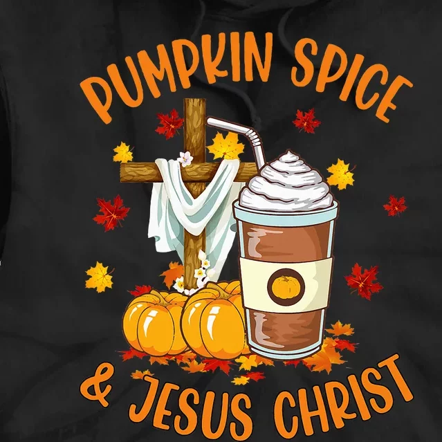 Pumpkin Spice And Jesus Christ Funny Coffee Lovers Gifts Tie Dye Hoodie