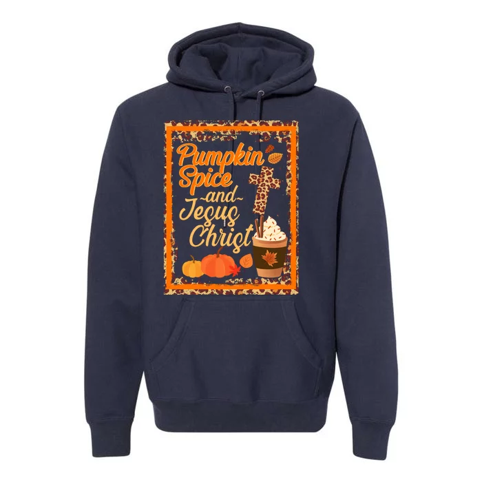 Pumpkin Spice And Jesus Christ Autumn Fall Leopard Print Premium Hoodie