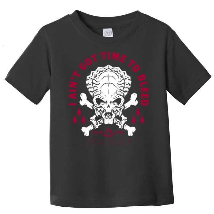 Predator Skull Ain't Got Time To Bleed Military Distressed Toddler T-Shirt