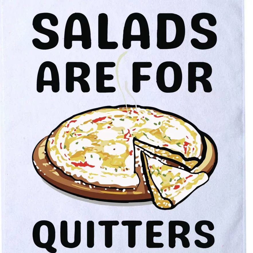 Pizza Salads Are For Quitters Platinum Collection Golf Towel