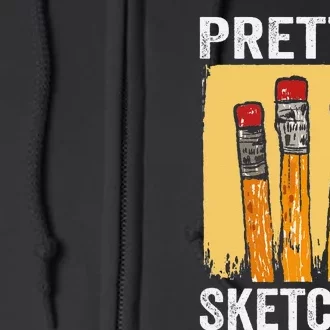 Pretty Sketchy Artist Pencils Sketch Sketching Paint Artist Full Zip Hoodie